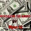 Ryan li - Hustle for the Money - Single (feat. IFEZ) - Single